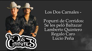 Se les peló Baltazar (Popurrí de Corridos) - Los Dos Carnales (LETRA) Content