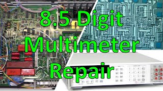 TSP #244  Agilent 3458A 8.5Digit Multimeter Repair, Teardown & IC Analysis (April 2024)