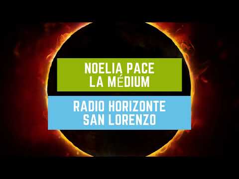 La influencia del Eclipse - Noelia Pace La Médium en Radio Horizonte, San Lorenzo