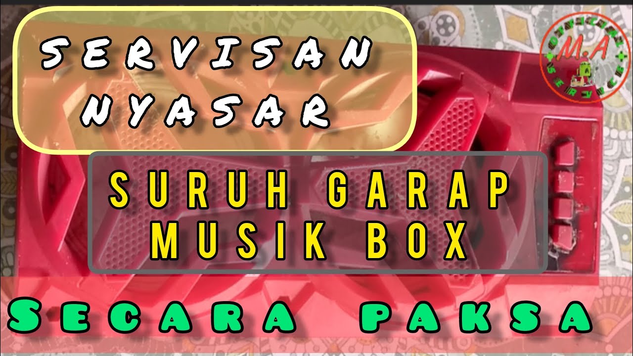 Di paksa suruh Servis Musik box Secara Minta cepat Auto DONE YouTube
