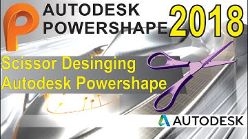 Scissor Designing in | Autodesk Powershape 2018