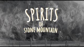 Spirits of Stone Mountain