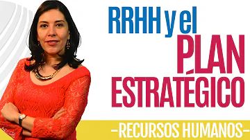 ¿Cuáles son los 2 elementos de la estrategia de RRHH?