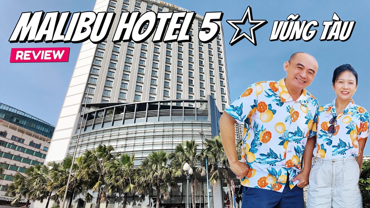 VŨNG TÀU trip | 24h vivu gia đình 4 người ở khách sạn MALIBU Vũng Tàu 5☆