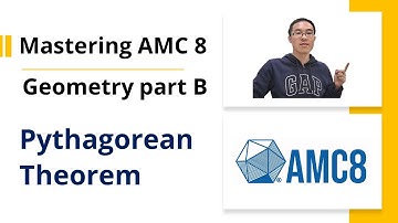 Mastering AMC 8 - Geometry Part B - Pythagorean theorem