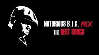 The Notorious B.I.G. - Biggie's Greatest Hits Mix