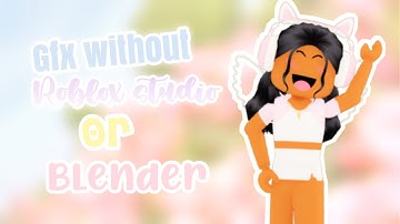 How To Make a GFX WITHOUT Blender or Roblox Studio || kxrielle