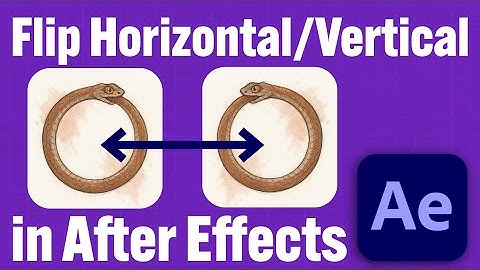 How to Flip Layers Horizontally or Vertically in After Effects