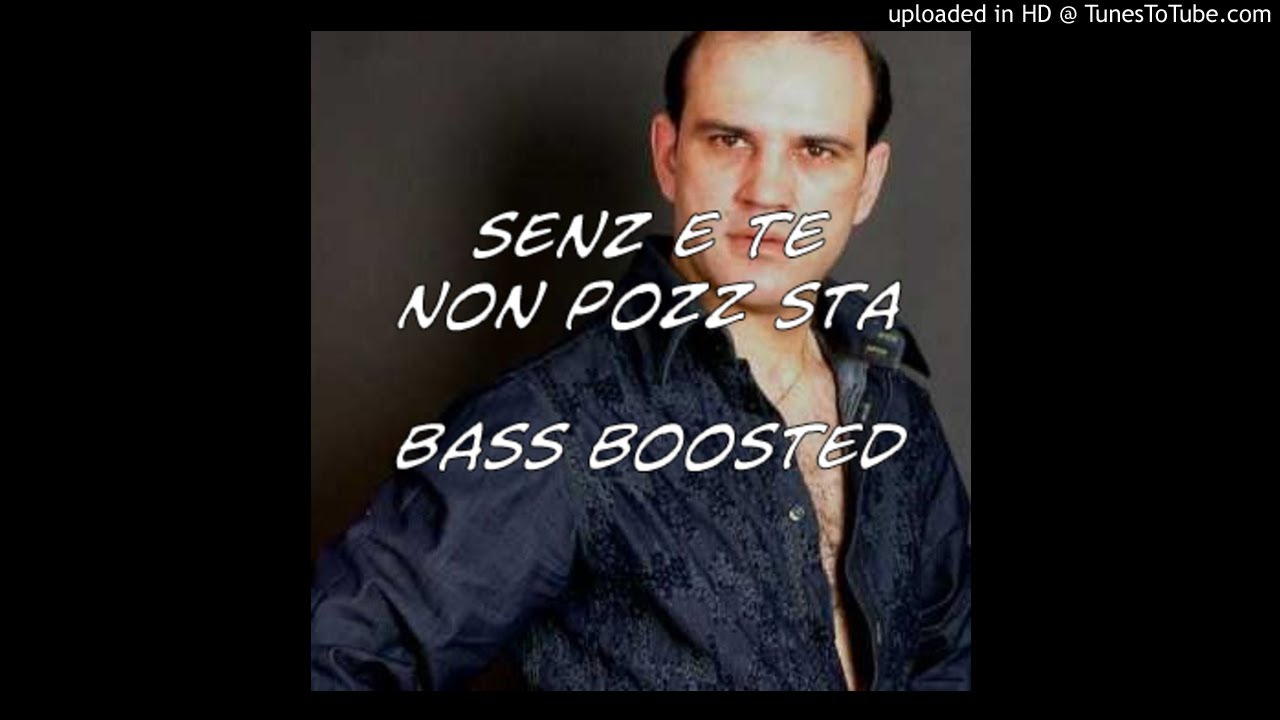 Io Senza E Te Nun Pozz Sta