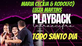 Luiza Martins, Maria Cecília & Rodolfo - Todo Santo Dia (Ao Vivo) @playbackletraecifra