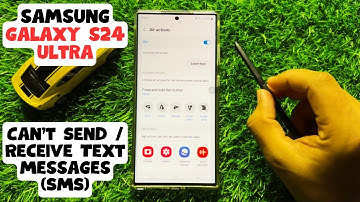 Can’t Send / Receive Text Messages (SMS) Samsung Galaxy S24 Ultra