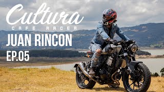 EPISODIO 05 | Juan Rincon | CULTURA CAFE RACER