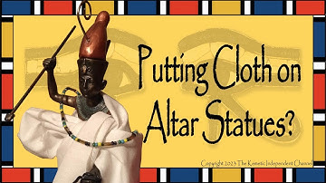 Kemetic How-to Guide: Putting Cloth on Altar Statues?