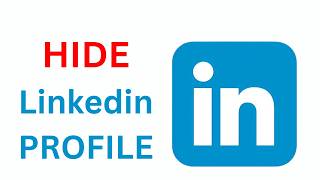 How To Hide My Linkedin Profile From Everyone