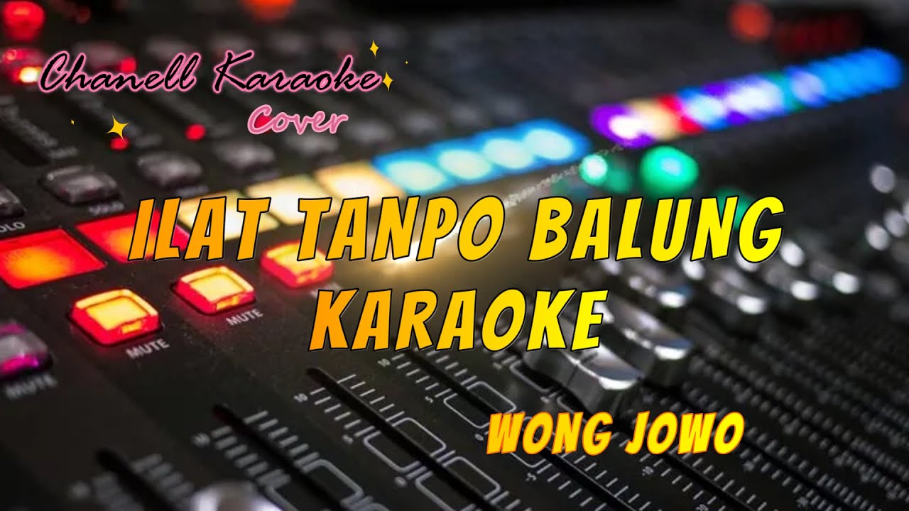 KARAOKE - ILAT TANPO BALUNG - WONG JOWO - TEDJO DEMBIK