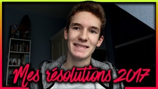 MES RÉSOLUTIONS POUR 2017 (+Concours)