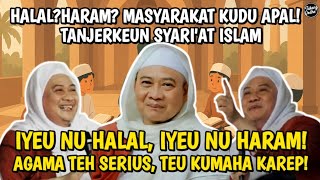 TANJERKEUN AGAMA ULAH LALAGAAN! | ABUYA UCI BAHAS HALAL-HARAM & KEKUATAN ISLAM