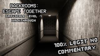 Backrooms: Escape Together - Level -1 Grayscale (No Commentary | Tutorial Guide | Full Walkthrough)