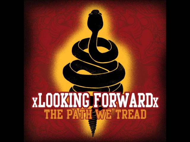 Watch xlooking forwardx - The Path We Tread on YouTube Watch xlooking forwardx - The Path We Tread on YouTube