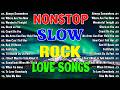 SLOW ROCK LOVE SONGS 70S 80S 90S ️ PLAYLIST🎷NONSTOP SLOW ROCK PINOY MEDLEY | BEST LUAMANG TUGTUGIN
