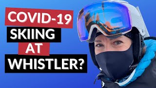 Before You Ski at Whistler in 2021 Watch This | Covid-19 Rules