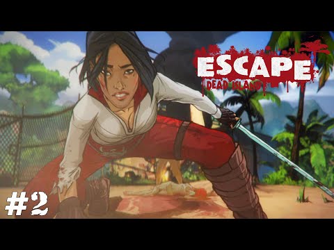 Видео: Escape Dead Island (Прохождение) ▪ А вот и она! ▪ #2