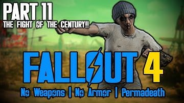 Fallout 4 - Survival - No Weapons/Armor - Permadeath - Part 11: The Fight of the Century