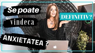 Anxietatea Se Poate Vindeca Definitiv?