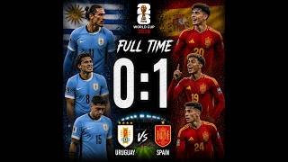 🇺🇾 Uruguay 0:1 Spain 🇪🇸 (World Cup 2026 Match Song)