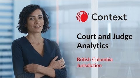 Context - Court and Judge Analytics. Use Case - British Columbia Jurisdiction