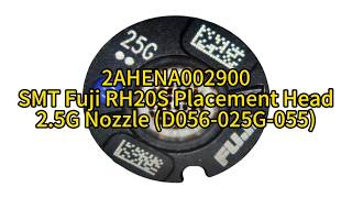 2AHENA002900 SMT Fuji RH20S Placement Head 2.5G Nozzle (D056-025G-055) 2AHENA002900 SMT Fuji RH20S Placement Head 2.5G Nozzle (D056-025G-055)