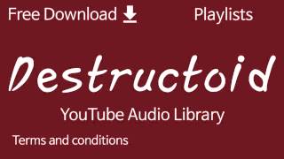 Destructoid Youtube Audio Library