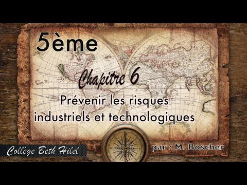 5ème chapitre 6 Géographie : Prévenir les risques industriels et technologiques