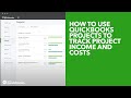How to use quickbooks projects to track project income and costs
