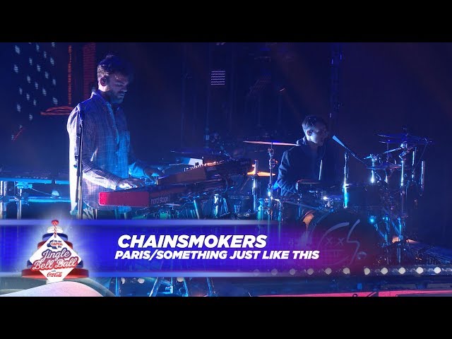 Chainsmokers - 'Paris / Something Just Like This' (Live At Capital's Jingle Bell Ball 2017) class=