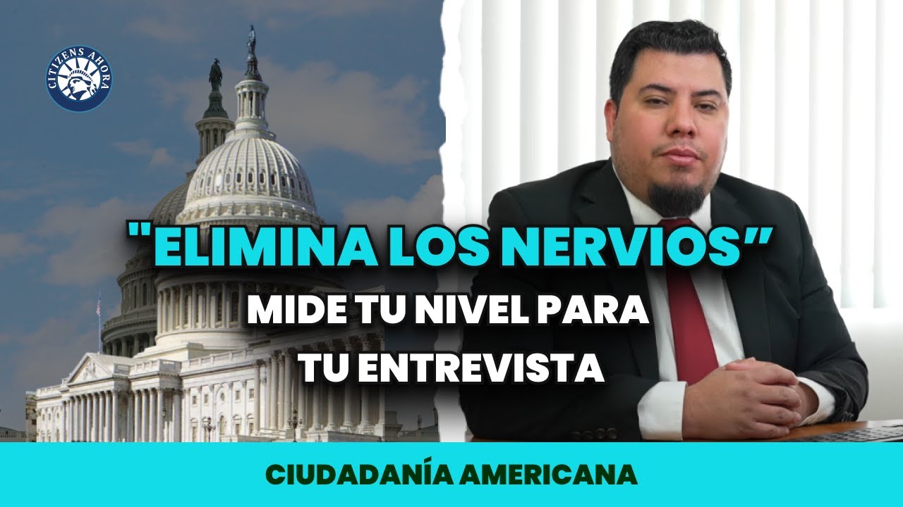 Elimina los nervios y comprueba tu nivel - Ciudadanía americana 2025
