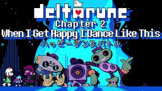 【立体音響】Deltarune Chapter2「When I Get Happy I Dance Like This - ハッピーダンスバトル」『超』立体音響＆高音質　※ヘッドホン、イヤホン必須