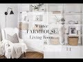 WINTER FARMHOUSE LIVING ROOM | Decorate with me | Farmhouse Style
