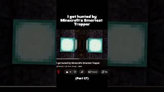 I got hunted by Minecraft's Smartest Trapper (Part 17) #minecraft #minecraftmultiverse #shorts