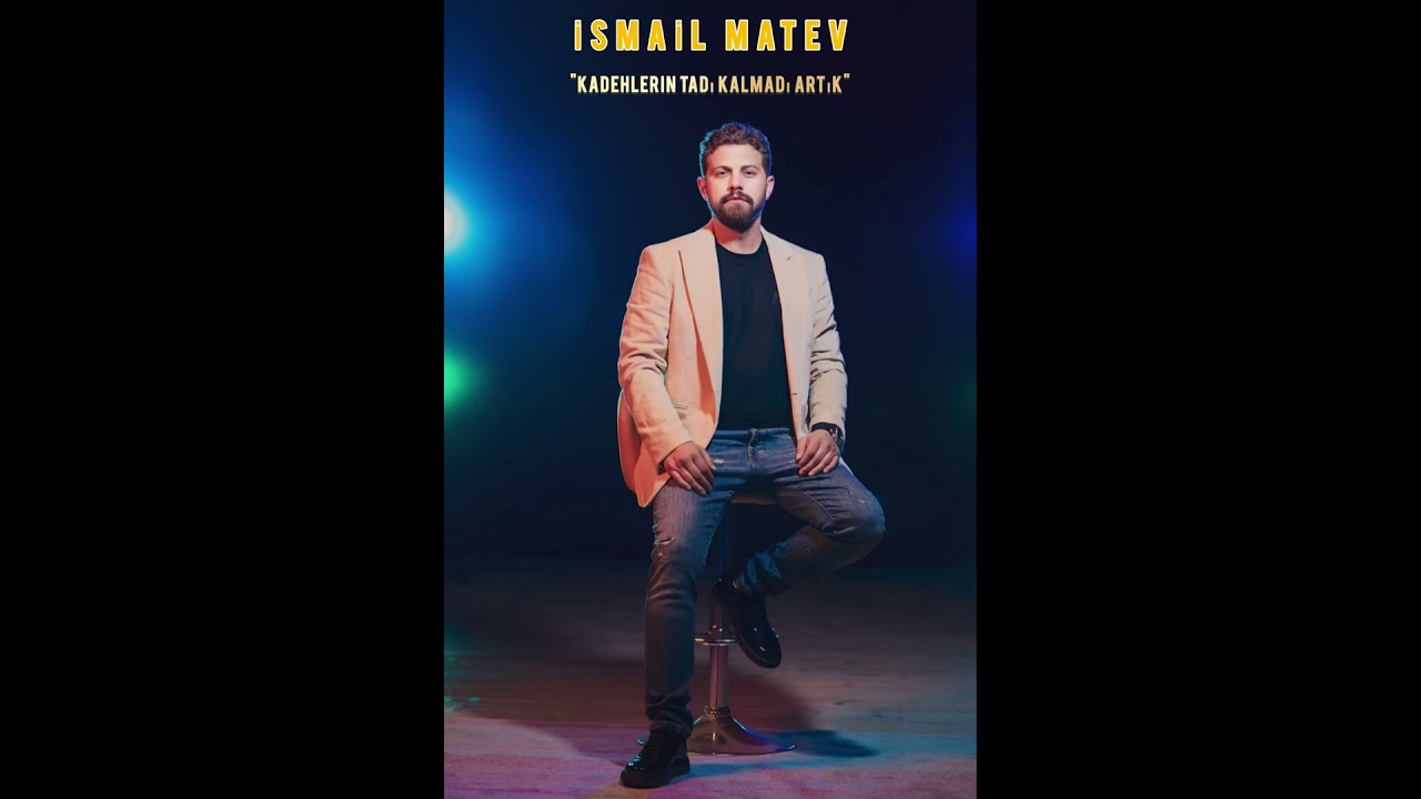 ISMAIL MATEV - Kadehlerin tadı kalmadı artık (2024)