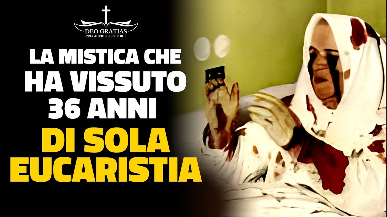 La straordinaria vita della mistica Teresa Neumann che ha vissuto di