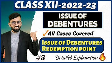 Issue of Debentures from Redemption Point of View | All cases Covered | Class 12 Accounts Debentures