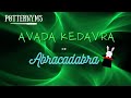 Avada kedavra or abracadabra