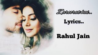 Zaroorat hai...Lyrics..|| Rahul Jain || Soul-mate ||