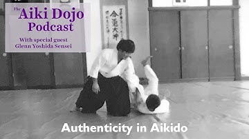 The Aiki Dojo Podcast - Authenticity in Aikido #aikidocenterla #aikidosalamancaaikikai #aikido #budo