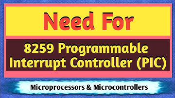Need for 8259 Programmable Interrupt Controller | Programmable Interrupt Controller | Microprocessor