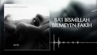 Mehmet Evren Hacıoğlu - Ba'ı Bismillah Bilmeyen Fakih Resimi