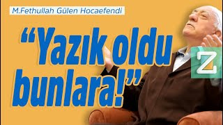 Yazık Oldu Bunlara Mizan M Fethullah Gülen Hocaefendi