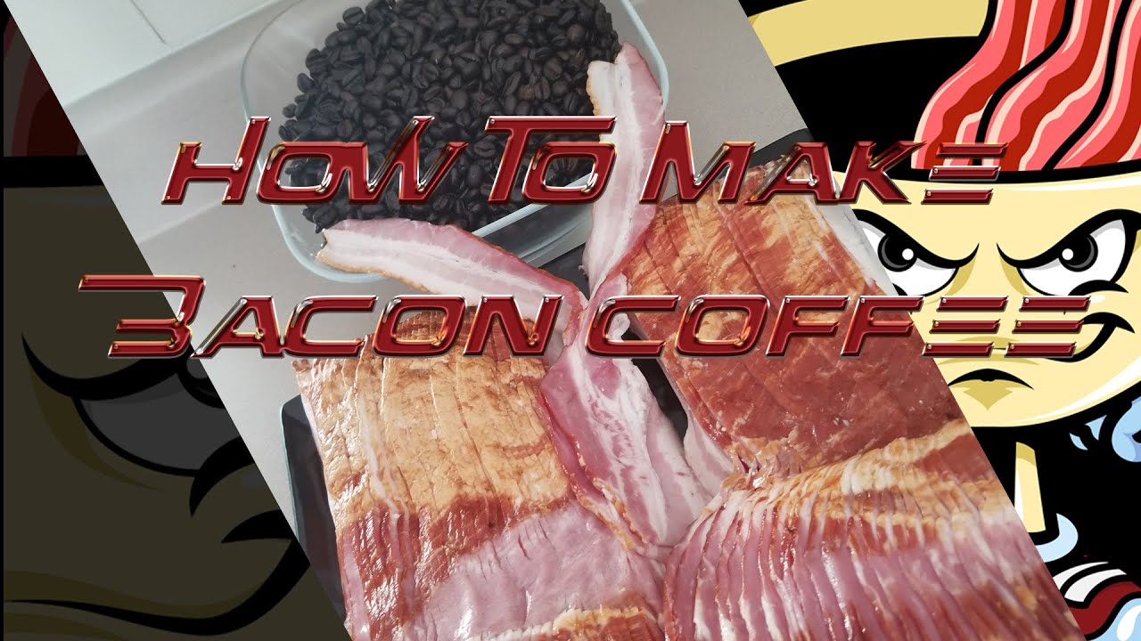 How To Make Bacon Coffee YouTube