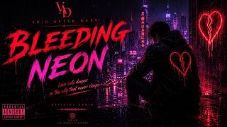 Bleeding Neon | Official Audio | Void After Dark